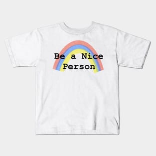 Be a Nice Person Kids T-Shirt